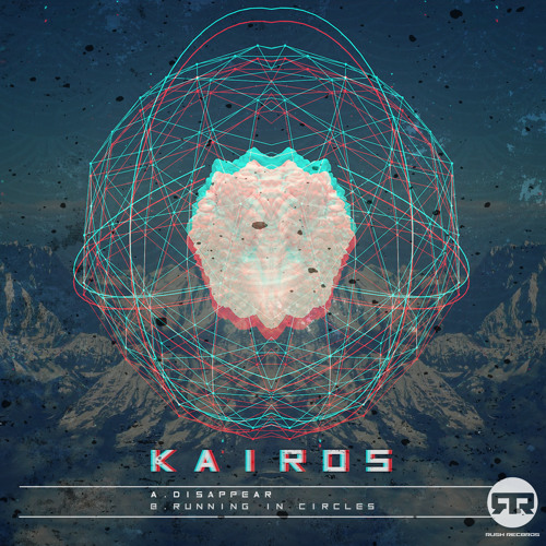 RUSH 028: Kairos - Disappear [OUT NOW]