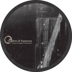 Antonio De Angelis - Transporting Ep + Exium & Luigi Tozzi Rmx - Children Of Tomorrow - OUT NOW!