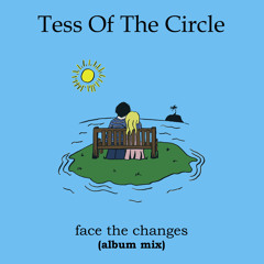 Tess Of The Circle  "Face The Changes" (album mix)