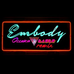 Embody - SebastiAn (Occams Laser - 80s Super Ballad Remix) FREE DOWNLOAD