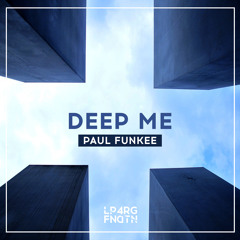 Paul Funkee - Deep Me (Original Mix)