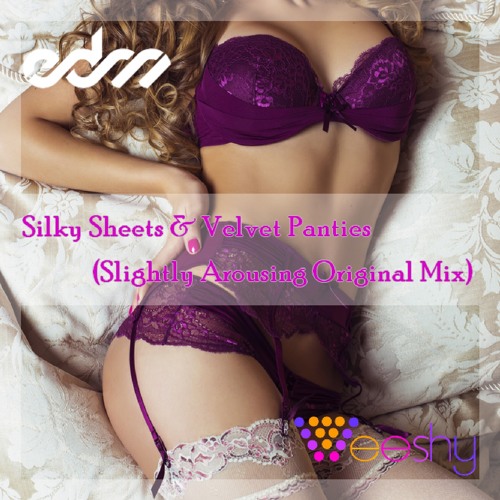 Veeshy - Silky Sheets & Velvet Panties (Slightly Arousing Original Mix)