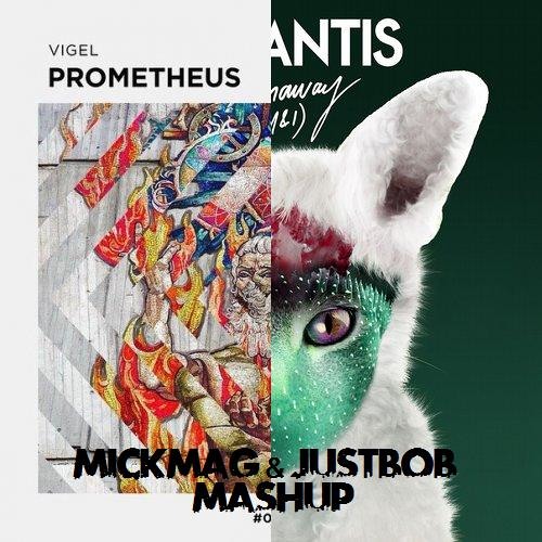 Vigel Vs. Galantis - Runaway Prometheus (MickMag & JustBob Mashup) [FREE DOWNLOAD]