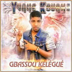 YVANE KOUAME_GBASSOU KéléGué.mp3