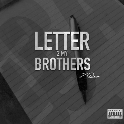 Letter To My Bro By Z Roc Z Roc Free Listening On SoundCloud