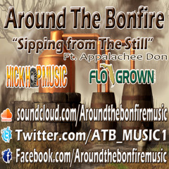 Around The Bonfire - Sippin From The Still Ft. Apallachee Don