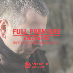 Full Premiere: Adultnapper - Almost Nothing (Patrick Chardronnet Remix)