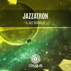 CLS142 - Jazzatron - Il Jazz Dentro EP