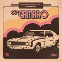 Penthouse Penthouse - 69' Camaro (Ft. Bobby Saint)