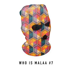 Who Is Malaa #7