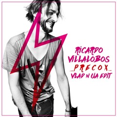 Ricardo Villalobos – Precox (Vlad N UA Edit)