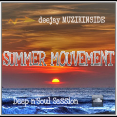 Dj Muzikinside - SUMMER MOUVEMENT (Deep n'Soul Session)