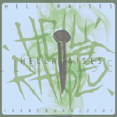 Hell Rai$es (Veneno x Vizio) - Hell Rai$es