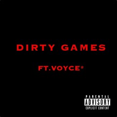 Stokes- Dirty Games ft. Voyce*(produced by Duo Tang)