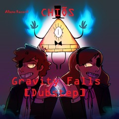 Gravity Falls [Dubstep]