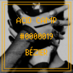 Acid Camp Vol. 19 - Bézier