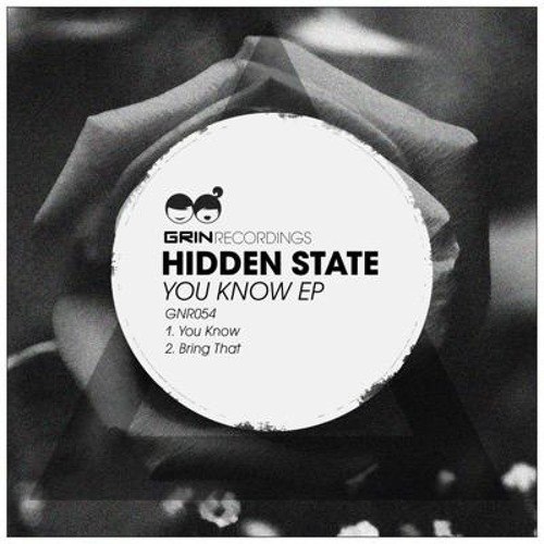 You Know - Hidden State (Original Mix) [GRIN RECORDINGS]