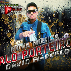 Alô porteiro - Acústico David Marcelo CD 2016