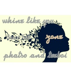 phatso & teeboi-whine.mp3