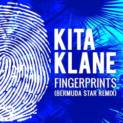"Fingerprints" by Kita Klane (Bermuda Star Remix)
