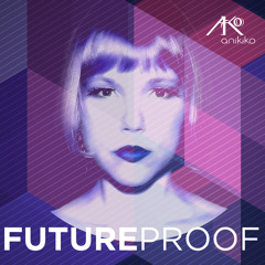 Anikiko - FutureProof [prod. Keath Lowry] (Snippet)