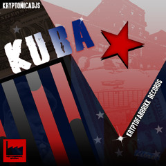 Kryptonicadjs - Kuba (original Mix)