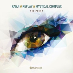 Ranji Vs Replay Vs Mystical Complex- See Point (Demo)