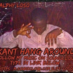 Kant Hang Around - Ralphy Loso