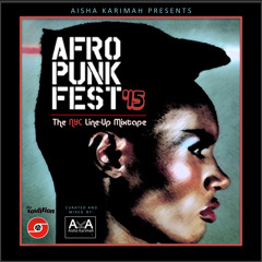 Afro-Punk Fest '15: The NYC Line-Up Mixtape (Aisha Karimah)