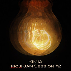 Kimia- Moji Jam Session #2 - Yellow Redux/Too Close