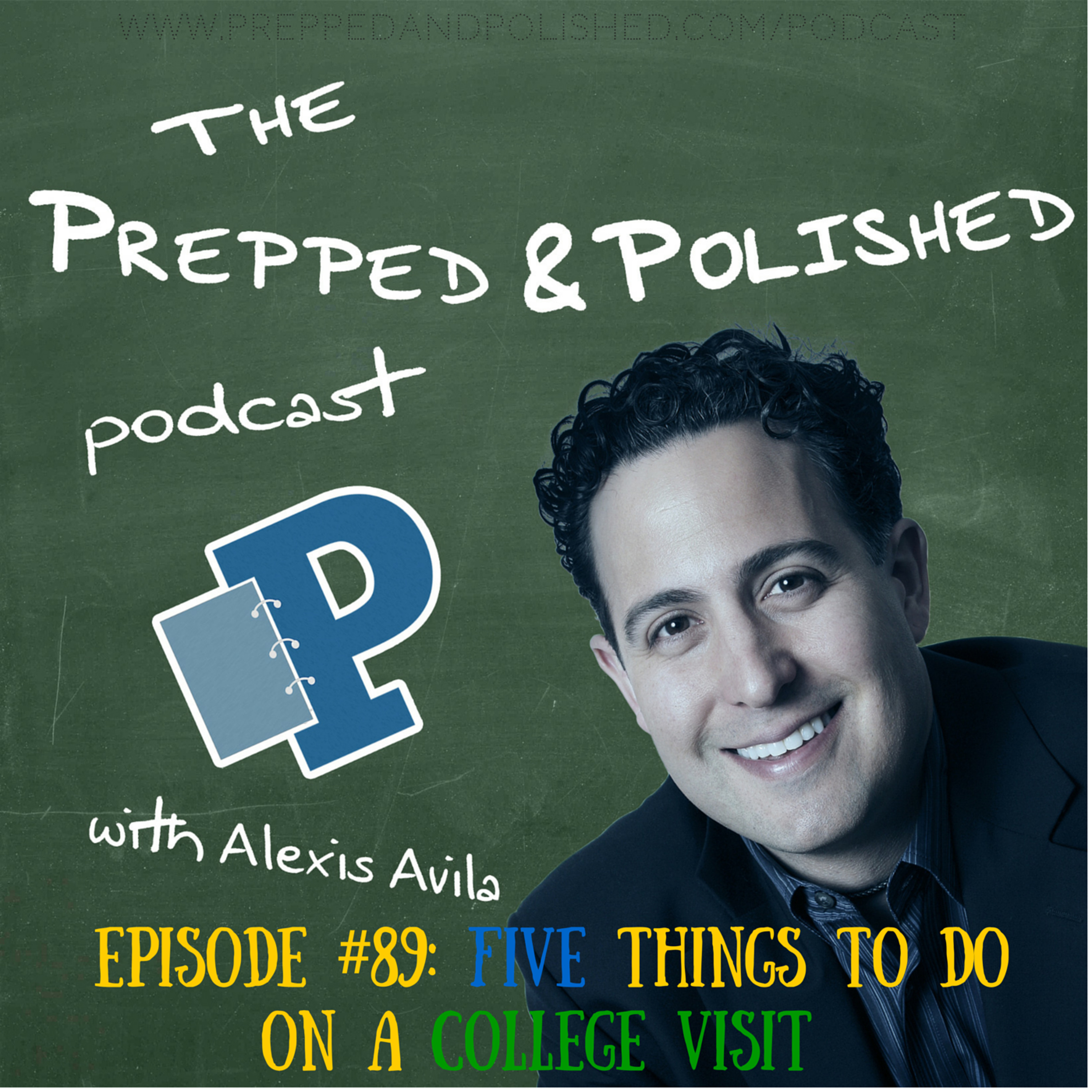 P&P Tutoring Tips Episode 89: "Five Things to do on a College Visit" episode artwork