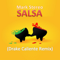 MARK STEREO - SALSA (DRAKE CALIENTE VERSION)DESCARGA LIBRE!!!