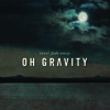 dreamers-oh-gravity