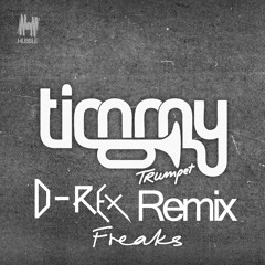 Timmy Trumpet- Freaks (D-Rex Trap Remix)