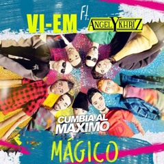 98 - Vi-Em Ft. Angel & Khriz - Magico   [ Maku 2k15 ]