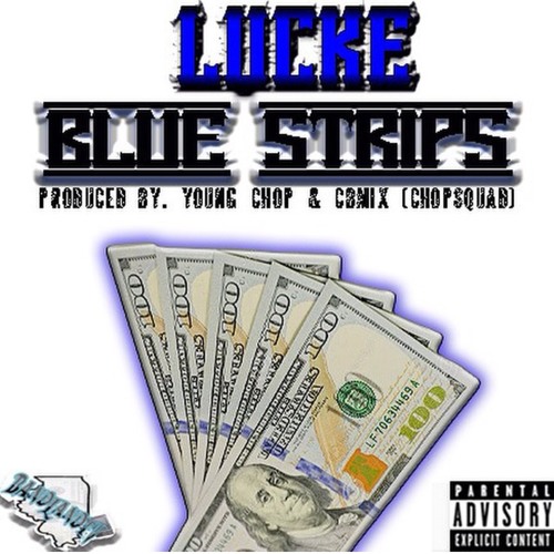 Lucke x BLUE STRIPS (RADIO EDIT) x produced by Young Chop x CBMIX x CHOPSQUAD
