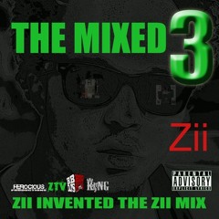 #13  @ZiiDimensional #SoHappyICouldDie #ZiiInventedTheZiimix #imMIXEDbitch