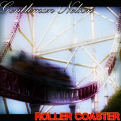 Gentleman Nelson Classic: Roller Coaster (Alright, Go!)