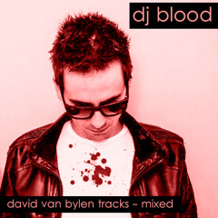 david van bylen tracks - mixed by djblood