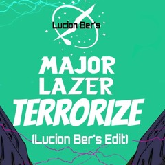 Major Lazer & Collie Buddz - Terrorize (Lucion Ber's Edit)