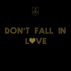 Don't Fall In Love ft. Noel Gourdin (prod. by Nick Holder)