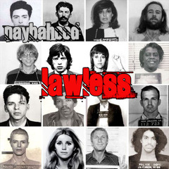 LAWLESS By NAYBAHOOD (Prod bY THEDEADLIEST)