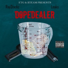 Leako x RayStackz - DopeDealer
