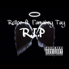 Relloo FT FameboyTay -R.I.P