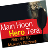 Main Hu Hero Tera Reprise Salman Khan By Mukesh Rathore Mp3