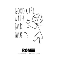 Good Girl Bad Habits produced by Saheb