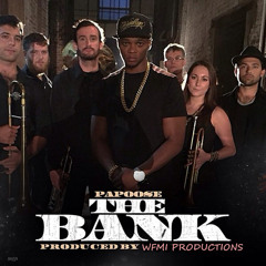 The Bank ft. Papoose