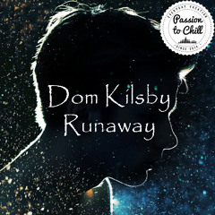Dom Kilsby - Runaway (free download HQ)