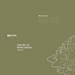 Patrik Carrera - Construct EP [PRRUKD025]
