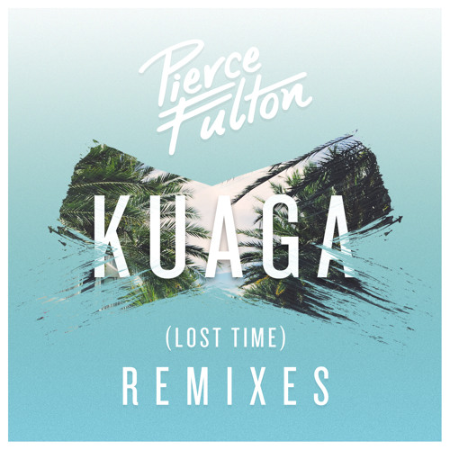 Pierce Fulton - Kuaga (Lost Time) [The Golden Boy Remix]